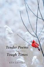 Tender Poems for Tough Times af Ken Lievers