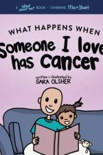 What Happens When Someone I Love Has Cancer? af Sara Olsher