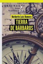 Tierra de barbaros af Norberto Luis Romero