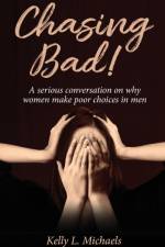 Chasing Bad! af Kelly Michaels