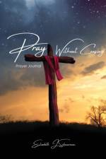 Pray Without Ceasing af Elizabeth J Scheuerman