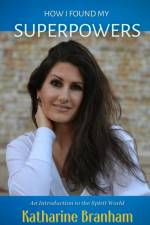 How I Found My Superpowers af Katharine Branham