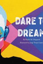 Dare to Dream af Haylie Dioguardi