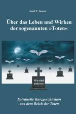 UEber das Leben und Wirken der sogenannten Toten af Josef F Justen