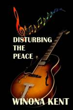 Disturbing the Peace af Winona Kent