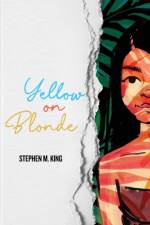 Yellow on Blonde af Stephen M King
