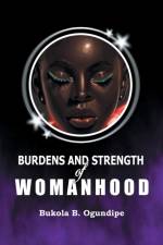 Burdens and Strength of Womanhood af Bukola B Ogundipe