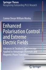 Enhanced Polarisation Control and Extreme Electric Fields
