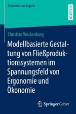Modellbasierte Gestaltung Von Fliessproduktionssystemen Im Spannungsfeld Von Ergonomie Und OEkonomie af Christian Weckenborg