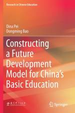 Constructing a Future Development Model for China's Basic Education af Dongming Bao