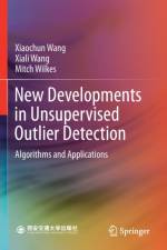 New Developments in Unsupervised Outlier Detection af Xiaochun Wang