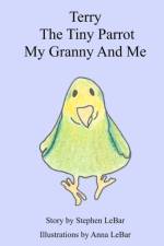 Terry The Tiny Parrot My Granny And Me af Stephen Lebar