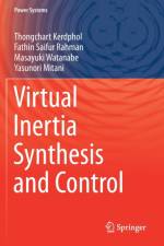Virtual Inertia Synthesis and Control af Thongchart Kerdphol