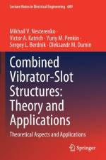 Combined Vibrator-Slot Structures: Theory and Applications af Mikhail V. Nesterenko