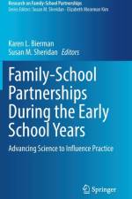 Family-School Partnerships During the Early School Years