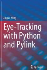Eye-Tracking with Python and Pylink af Zhiguo Wang