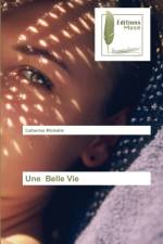 Belle Vie af Catherine Mickaele