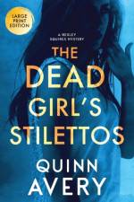Dead Girl's Stilettos af Quinn Avery