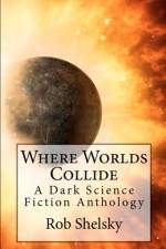 Where Worlds Collide af ROB SHELSKY