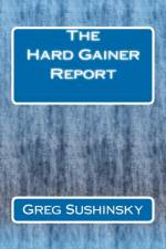 Hard Gainer Report af Greg Sushinsky
