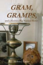 Gram, Gramps, and a Guinea Pig Named Rover af Melissa J Taylor