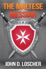 Maltese Messiah af John D Loscher