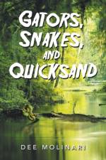 Gators, Snakes, and Quicksand af Dee Molinari