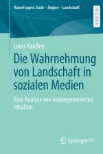 Die Wahrnehmung von Landschaft in sozialen Medien af Lucas Kaussen