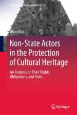 Non-State Actors in the Protection of Cultural Heritage af Jihon Kim