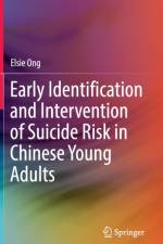 Early Identification and Intervention of Suicide Risk in Chinese Young Adults af Elsie Ong