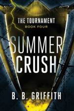 Summer Crush (The Tournament, #4) af B B Griffith