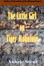 Little Girl on Tiger Mountain af Aubrie Stent