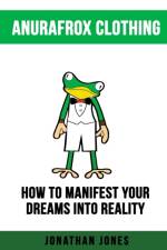 How to Manifest Your Dreams Into Reality af Jones Jonathan Jones