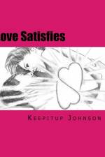 Love Satisfies af Keepitup Johnson