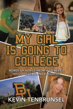 My Girl Is Going to College af Tenbrunsel Kevin Tenbrunsel