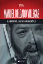 Manuel Delgado Villegas, el arropiero af Criminal Mente Criminal