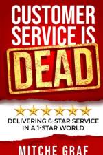 Customer Service Is DEAD af Graf Mitche Graf