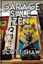 Garage Sale Zen af Scott Shaw