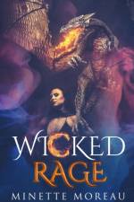 Wicked Rage af Minette Moreau