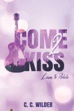 Come2Kiss af Wilder C. C. Wilder