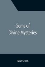 Gems of Divine Mysteries af Baha'u'llah
