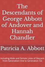 THE DESCENDANTS OF GEORGE ABBOTT OF ANDO af Patricia A Abbott