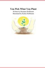 YOU PICK WHAT YOU PLANT af KELSIE HOFFMANN