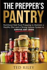 The Prepper's Pantry af Ted Riley