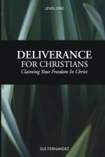 DELIVERANCE FOR CHRISTIANS LEVEL 1: CLAI af SUE FERNANDEZ