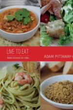 Live to Eat af Adam Pittaway-Hay