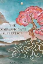 The Compassionate Supervisor