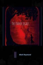 Parker Legacy af Mark Raymond
