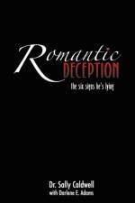 ROMANTIC DECEPTION: THE SIX SIGNS HE'S L af DARLENE E. ADAMS