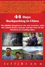 44 DAYS BACKPACKING IN CHINA: THE MIDDLE af Jeff J. Brown